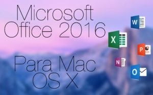 MICROSOFT OFFICE 2016 PARA MAC