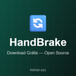HandBrake: Conversor de Vídeo Gratuito e Poderoso (2026) HandBrake