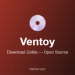 Ventoy: Boot Múltiplos ISOs de Um Único Pendrive (2026) Ventoy